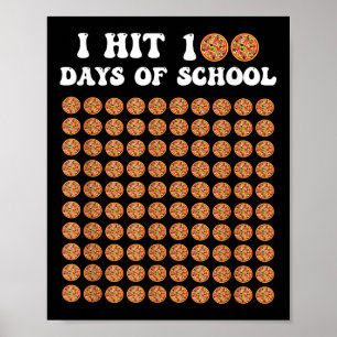 I Hit 100 Days Of School Pizza 100th Day Of School Poster