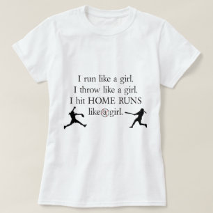 I Hit Home Runs Like a Girl T-Shirt
