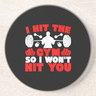 I Hit The Gym So I Wont Hit You Fitness T-Shirt Coaster
