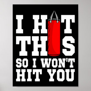 I Hit This So I Won't Hit You Boxing Trainee Coach Poster