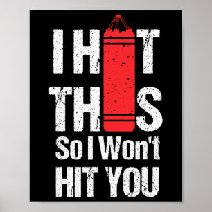 I Hit This So I Won't Hit You-kickboxing Chick Poster