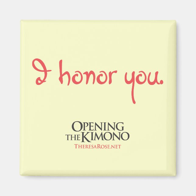 I Honour You Magnet (Front)