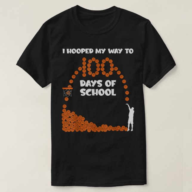 I Hooped My Way To 100 Days Of School Basketball P T-Shirt (Design Front)