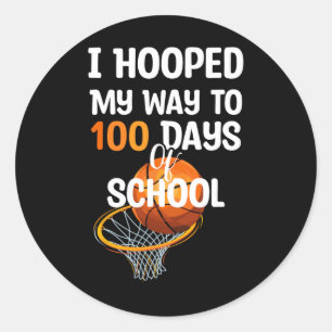 I Hooped My Way To 100 Days Of School Bysketll Pla Classic Round Sticker