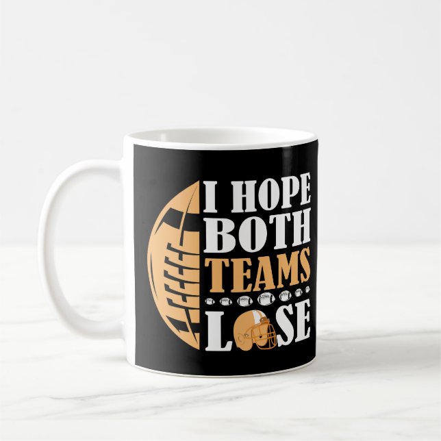 I Hope Both Teams Lose Coffee Mug (Left)