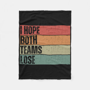 I Hope Both Teams Lose Funny American Football For Fleece Blanket