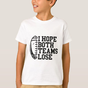 I Hope Both Teams Lose Womens Mens T-Shirt