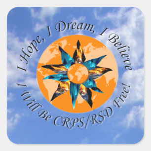 I Hope I Dream I Believe I will be CRPS RSD FREE Square Sticker