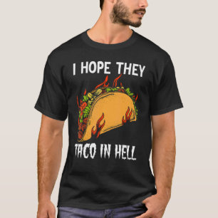 I Hope They Serve Tacos In Hell halloween sugar sk T-Shirt