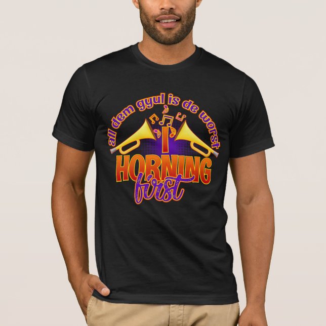 I Horning First Carnival T-Shirt (Front)