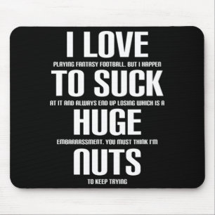 I Huge Nuts Fun Fantasy Football Loser  Mouse Pad