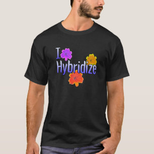I Hybridise Daylilies Grower Gardener Garden Flowe T-Shirt