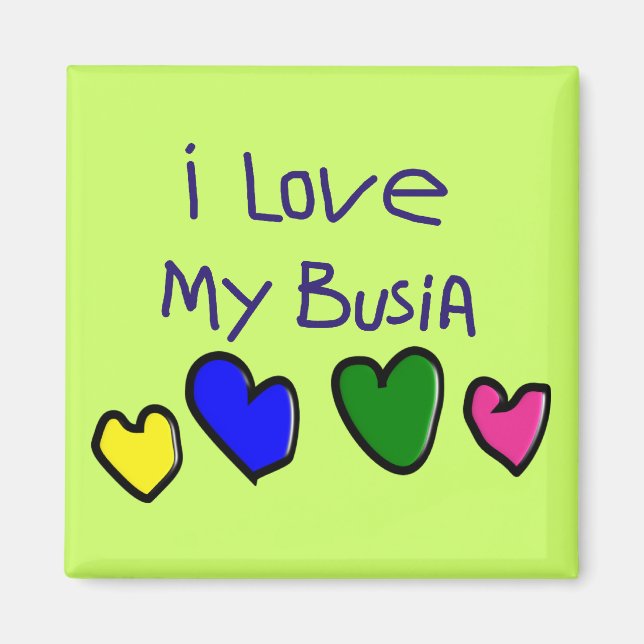 I I Love My Busia (Polish Grandma) Gift Magnet (Front)