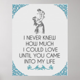 I I Never Knew How Much I Could ❤️ Mother & Child Poster