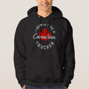 I Identify As A Canadian Trucker Freedom Convoy 20 Hoodie