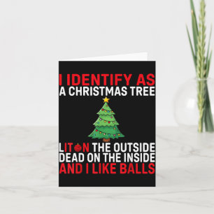 I Identify As A Christmas Tree Lit On The Outside  Card