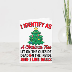 I Identify As A Christmas Tree Lit On The Outside Card