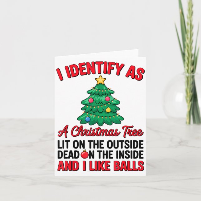 I Identify As A Christmas Tree Lit On The Outside  Card (Front)