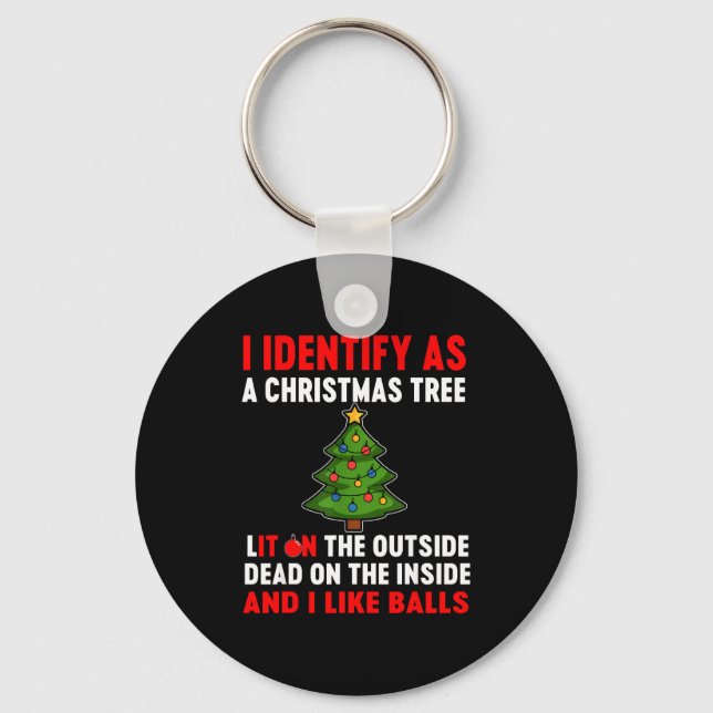 I Identify As A Christmas Tree Lit On The Outside  Key Ring (Front)