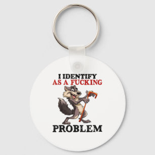 I Identify As A Foring Problem  Key Ring