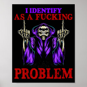 I Identify As A Foring Problem Poster