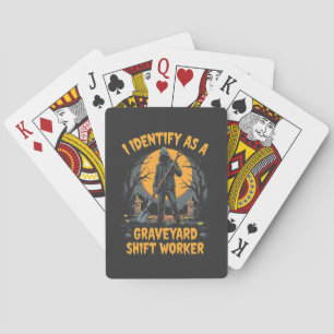 I Identify as a Graveyard Shift Worker Halloween Playing Cards