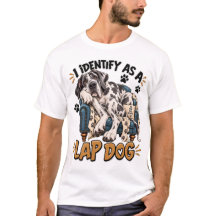 I Identify as a Lap Dog Funny Great Dane