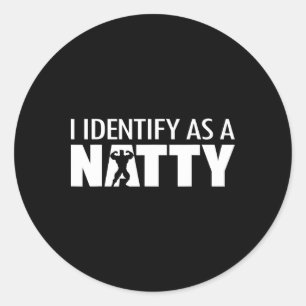 I Identify As A Natty  Classic Round Sticker