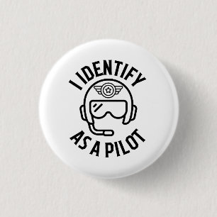 I Identify As A Pilot, Humour, Quote, BFF, Funny 3 Cm Round Badge