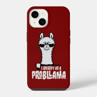 I Identify As A Probllama Cool Llama Problem Quote iPhone 14 Case