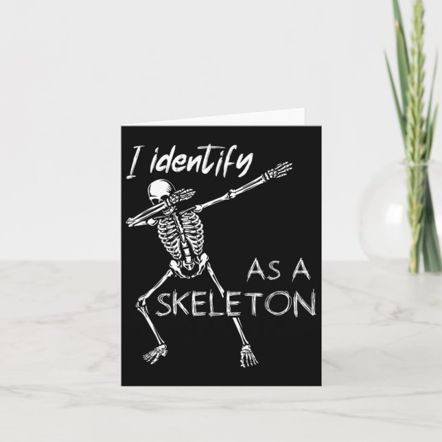 I Identify As A Skeleton Funny Skeleton Halloween  Card (Front)