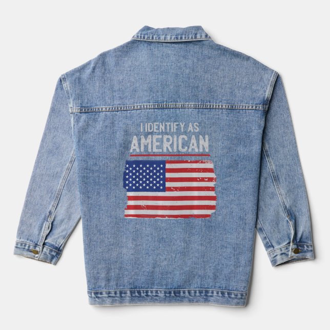 I Identify As American  Usa Flag  Denim Jacket (Back)