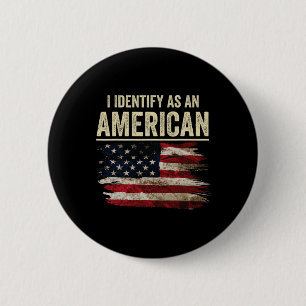 I Identify As An American Flag 4th July Independen 6 Cm Round Badge