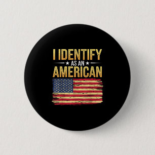 I Identify As An American Flag 4th July Independen 6 Cm Round Badge