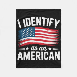 I Identify As An American Patriotic Fleece Blanket