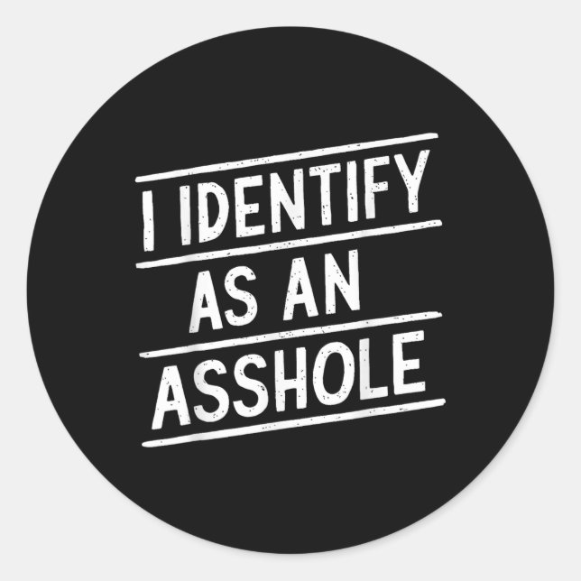 I Identify As An Hole Funny Sarcasm Meme  Classic Round Sticker (Front)