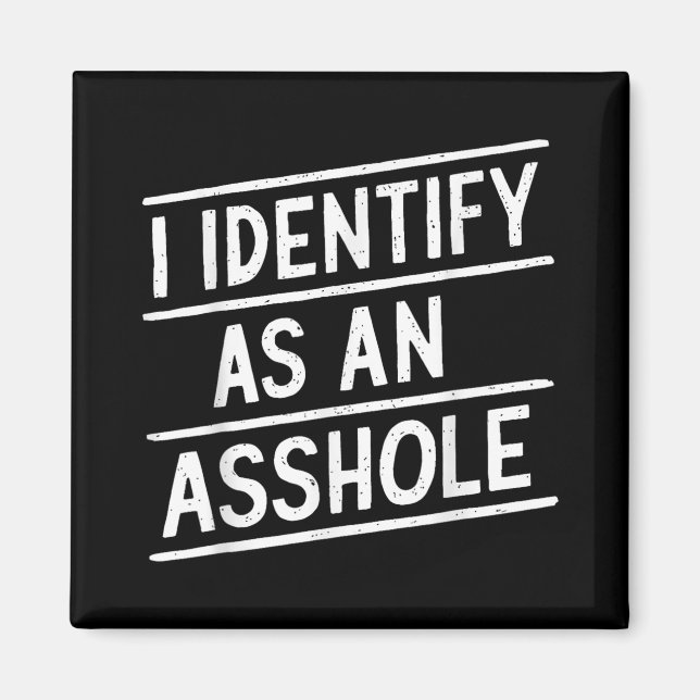 I Identify As An Hole Funny Sarcasm Meme  Magnet (Front)
