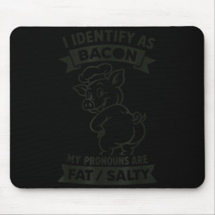 I Identify As Bacon G, Funny Bbq Lover, Foodie Dad Mouse Pad