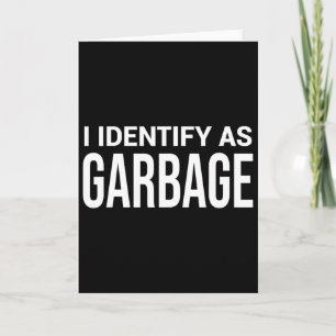 I Identify As Garbage For Trump Funny Political St Card