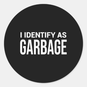 I Identify As Garbage For Trump Funny Political St Classic Round Sticker