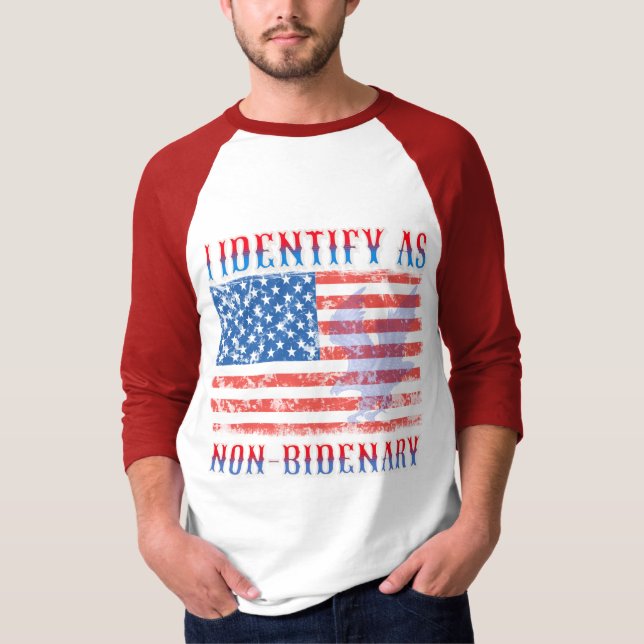 I Identify As Non Bidenary American Flag T-Shirt (Front)