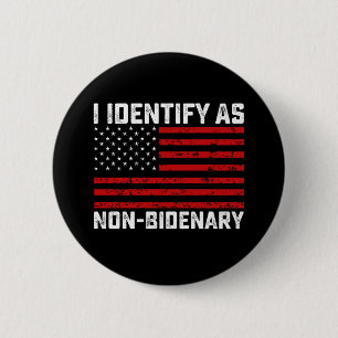 I Identify As Non Bidenary Funny Biden Trump 2024 6 Cm Round Badge