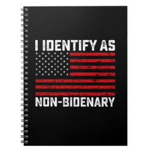 I Identify As Non Bidenary Funny Biden Trump 2024 Notebook