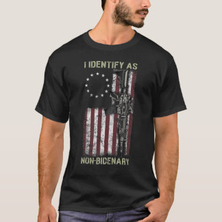 I Identify As Non Bidenary Gun American Flag Gift  T-Shirt