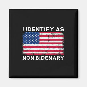 I Identify As Non Bidenary Patriot American Flag 4 Magnet