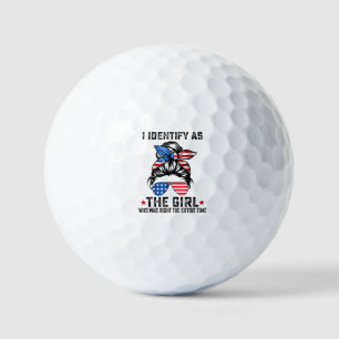I Identify As The Girl Who Was Right The Entire Ti Golf Balls