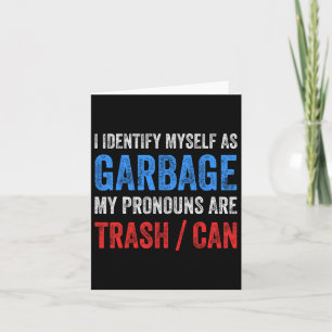 I Identify Myself As Garbage Supporters For Trump Card