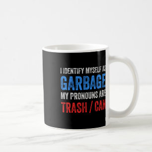 I Identify Myself As Garbage Supporters For Trump Coffee Mug