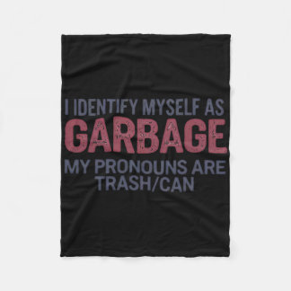 I Identify Myself As Garge Funny Garge For Trump Fleece Blanket