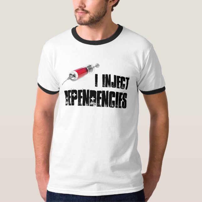 I inject dependencies T-Shirt (Front)